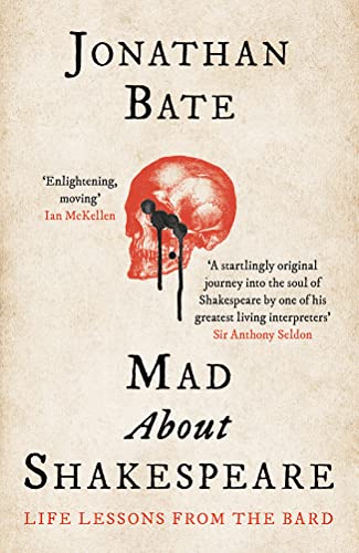 Mad about Shakespeare: Life Lessons from the Bard von William Collins